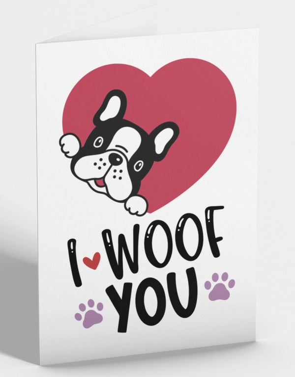 I Woof You Heart Valentine's Day Greetings Card - Pooch-