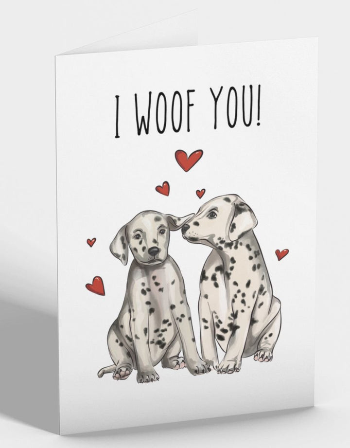 I Woof You Valentine Greetings Card With Dalmation - Pooch-