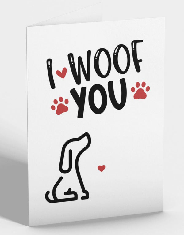 I Woof You Valentine's Day Greetings Card - Pooch-